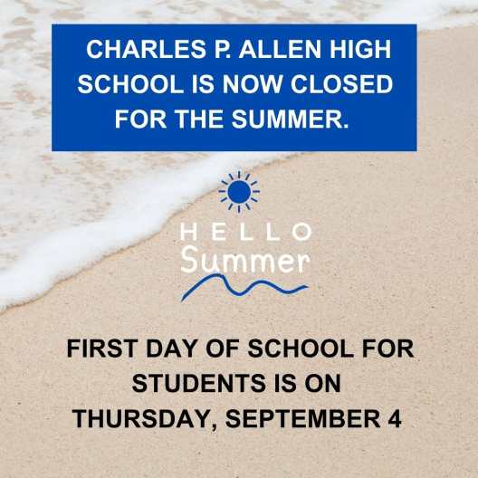 Graphic of beach with Charles P. Allen High School is now closed for the summer.