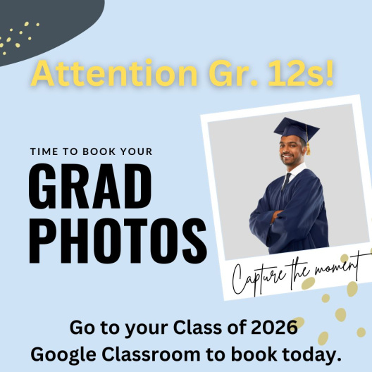Picture of a grad wearing cap and gown with the text Attention Gr. 12s! Time to book your grad photos.
